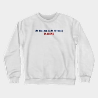 Marine Corps Brother Crewneck Sweatshirt